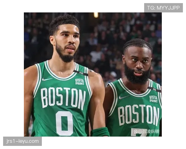 塔图姆挡拆造杀伤效率提升明晰拉开与浓眉关键差距